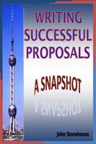 Writing Successful Proposals: A Snapshot