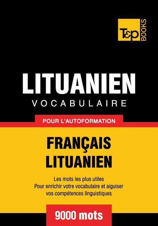 Vocabulaire Français-Lituanien pour l'autoformation - 9000  ... - cover