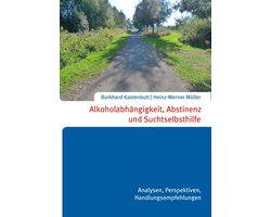 Alkoholabhängigkeit, Abstinenz und Suchtselbsthilfe