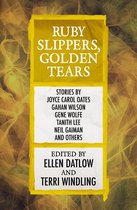 Fairy Tale Anthologies - Ruby Slippers, Golden Tears