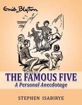 The Famous Five: A Personal Anecdotage