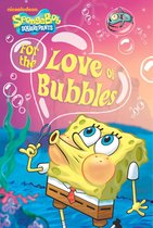 SPONGEBOB SQUAREPANTS -  For the Love of Bubbles (SpongeBob SquarePants)