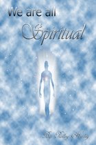 We Are All Spiritual