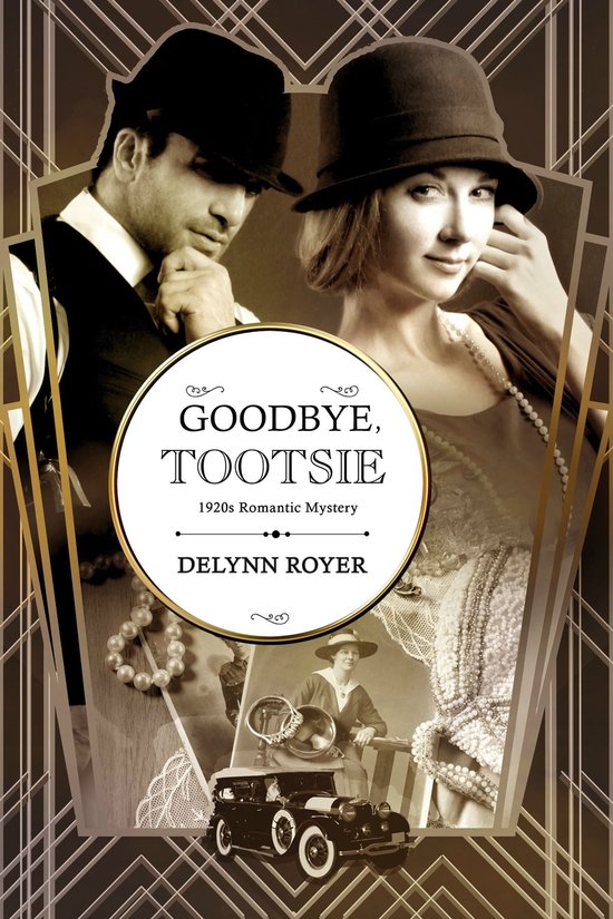 Goodbye, Tootsie: A 1920s Romantic Mystery - cover