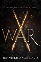 The True Reign Series 3 - War