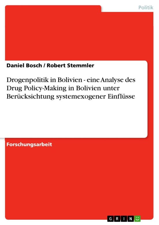 Drogenpolitik in Bolivien - eine Analyse des Drug Policy-Mak ... - cover