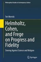 Helmholtz, Cohen, and Frege on Progress and Fidelity