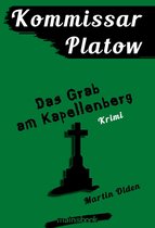 Kommissar Platow 2 - Kommissar Platow, Band 2: Das Grab am Kapellenberg