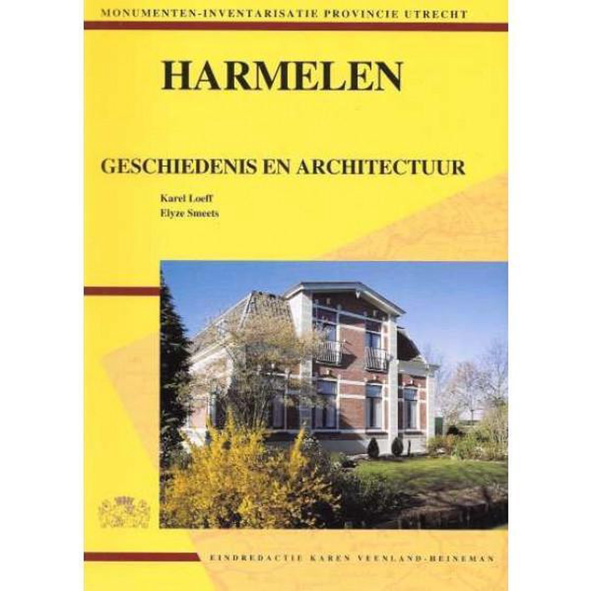Harmelen geschiedenis en architectuur, Karel Loeff en Elyze Smeets |  9789067202336 |... | bol.com