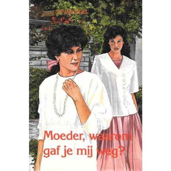 Moeder, waarom gaf je mij weg? - cover