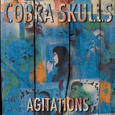 Cobra Skulls - Agitations (CD)