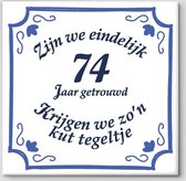 Huwelijk cadeau | Zijn we eindelijk 74 jaar getrouwd krijgen we zo'n kut tegeltje | Tegeltje spreuk 74 jaar getrouwd| Spreuktegels | Cadeau  74 jaar getrouwd