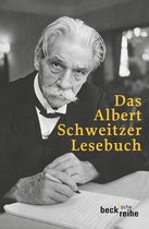 Beck'sche Reihe 1133 - Das Albert Schweitzer Lesebuch