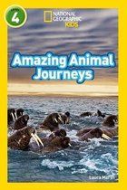 Amazing Animal Journeys Level 4 National Geographic Readers