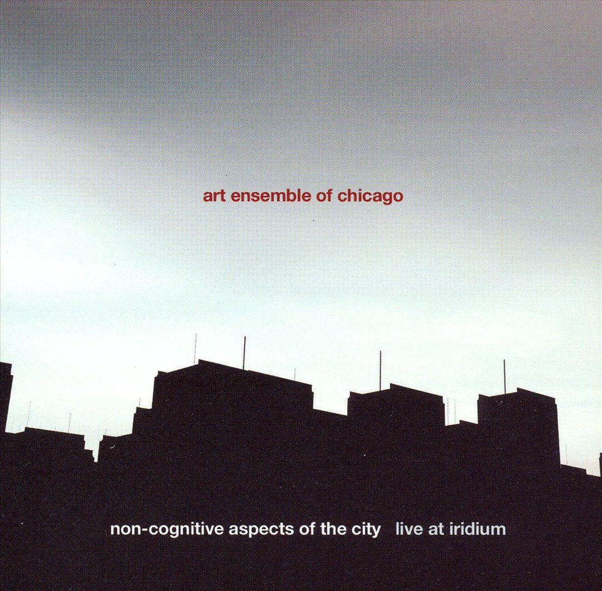 The Art Ensemble Of Chicago - Non-Cognitive Aspects Of The City (2 CD)