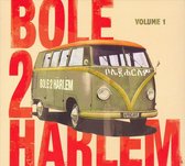 Bole 2 Harlem, Vol. 1