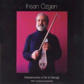Ihsan Ozgen & Anatolia Ensemble - Masterworks Of Itri & Meragi (CD)