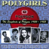 Polygirls, The Song Songbirds Of Plygon 1950-1955