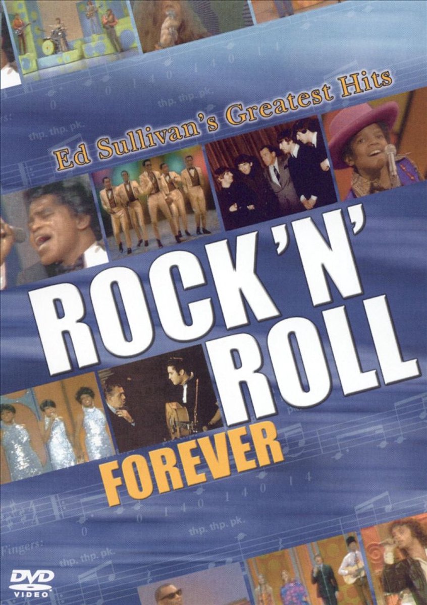 Rock 'N' Roll Forever: Ed Sullivan's Greatest Hits