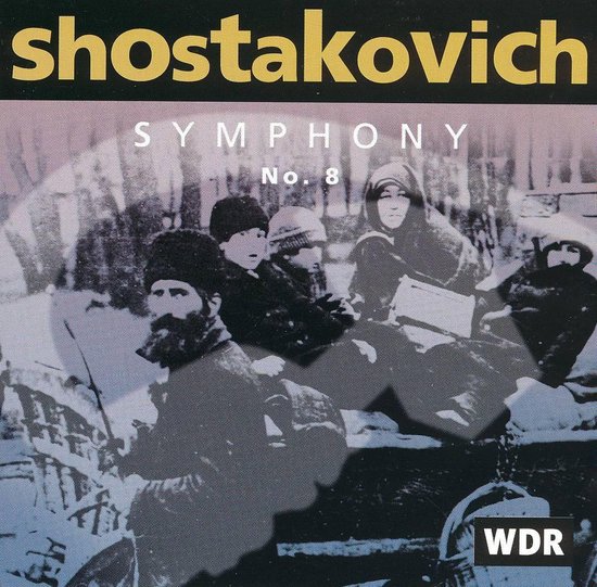 Shostakovich: Symfonie Nr. 8. Grijze afbeelding van mensen in winterkleding, met tekst: Shostakovich SYMPHONY No. 8 WDR.