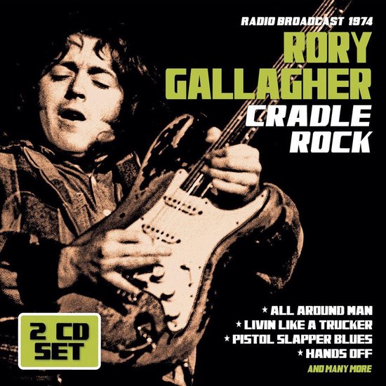 Cradle Rock Radio Broadcast, Rory Gallagher CD (album) Muziek