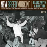 New Breed Workin - Blues With A Rhythm