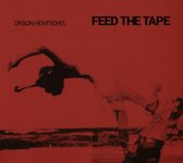 Orson Hentschel - Feed The Tape (CD)
