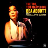 Too, Too Marvelous Bea Abbott