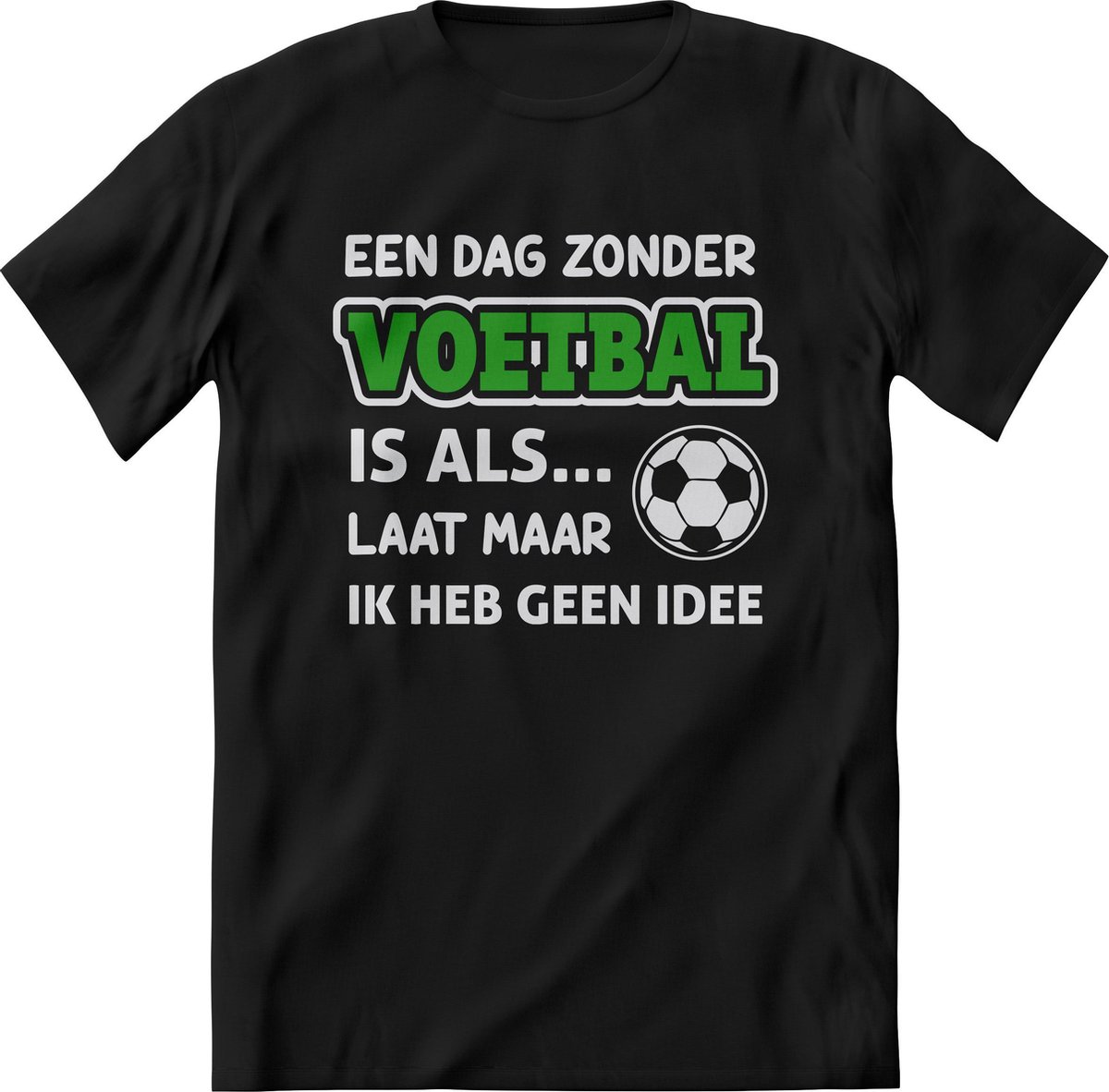 Voetbal Shirt Heren – Grappige teksten en quotes shirt Dames – Perfect  Sport ontwerp... | bol.com