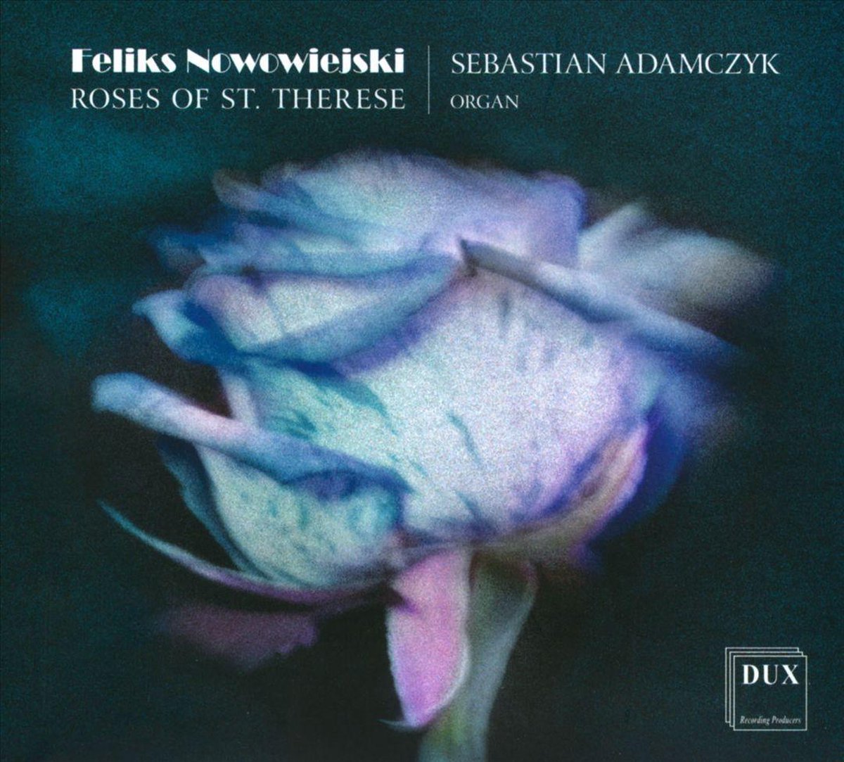 Sebastian Adamczyk: Organ Church Ou - Nowowiejski: Roses Of St. Therese