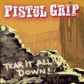 Pistol Grip - Tear It All Down (CD)