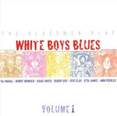 Bluesmen Play: White Boys Blues, Vol. 1