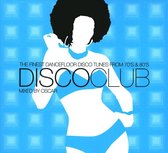 Disco Club: The Finest Dancefloor Disco Tunes From 70's & 80's