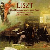 Liszt: Zwei Episoden aus Lenaus Faust; Mephisto Waltz II; Szózat und Hymnus