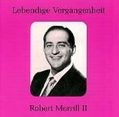 Lebendige Vergangenheit - Robert Merrill II