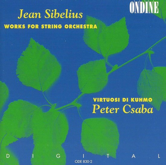 Sibelius Works for String Orchestra / Peter Csaba, Kuhmo, Virtuose di