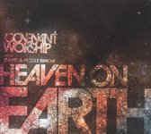 Covenant Worship: Heaven on Earth
