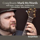 Craig Brann - Mark My Words (CD)