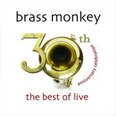 Brass Monkey - 3Oth Anniversary Celebration. The Best Of Live (2 CD) ( Anniversary Edition)