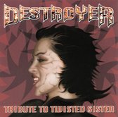 Destroyer: Tribute to Twisted Sister