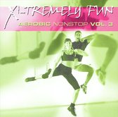 X-Tremely Fun Aerobic  Nonstop Vol.3