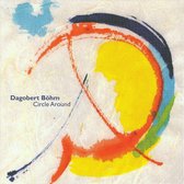 Dagobert Böhm - Circle Around (CD)