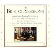 Bristol Sessions: Historic Recordings From Bristol, Tennessee