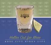 Rose City Kings - Holler Out For More (CD)