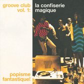 Groove Club 1: La Confiserie Magique Popisme