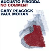 Augusto Pirodda, Gary Peacock, Paul Motian - No Comment (CD)