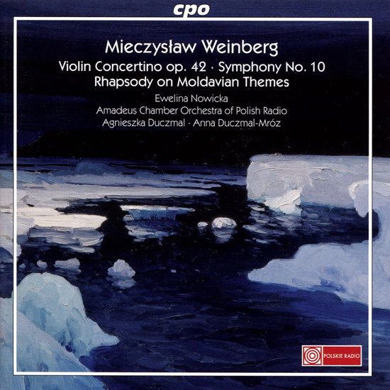 Mieczyslaw Weinberg: Violin Concertino Op. 42; Symphony No. 10; Rhapsody on Moldavian Themes