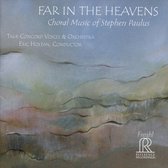 True Concord Voices & Eric Holtan - Far In The Heavens. Choral Music Of Stephen Paulus (CD)