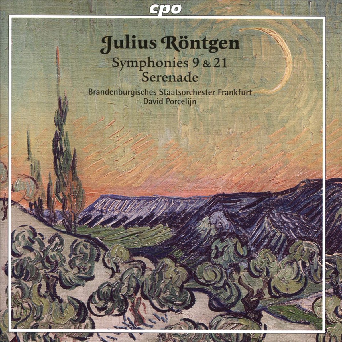 Julius Röntgen: Symphonies 9 & 21; Serenade