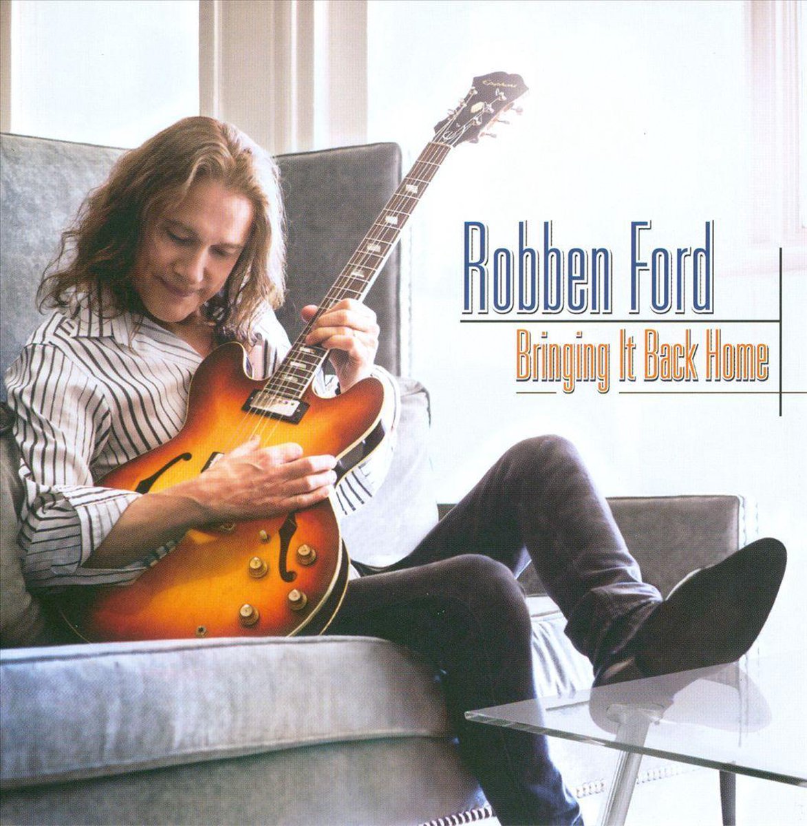 Robben Ford-Bringing It Back Home